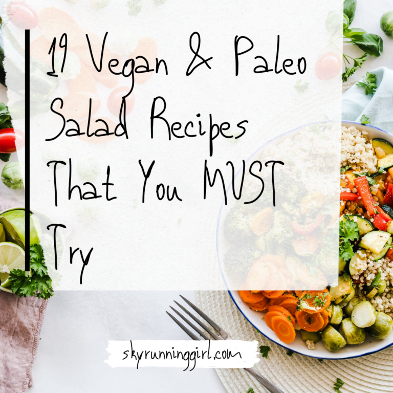 naia tower-pierce 19 vegan and paleo salad recipes that you must try skyrunning girl skyrunner skyrace skyracing 2021 new year skyrunner skyrunninggirl mountain running trail runner healthy living