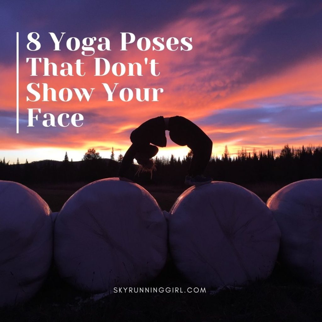 8 Yoga Poses That Dont Show Your Face